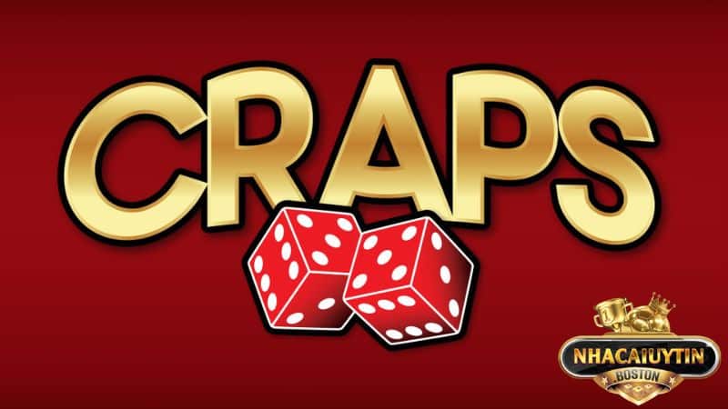 Craps là gì? Giải mã trò xúc xắc khiến casino náo loạn